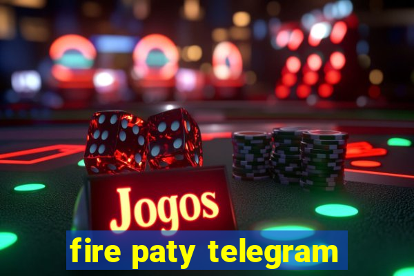 fire paty telegram